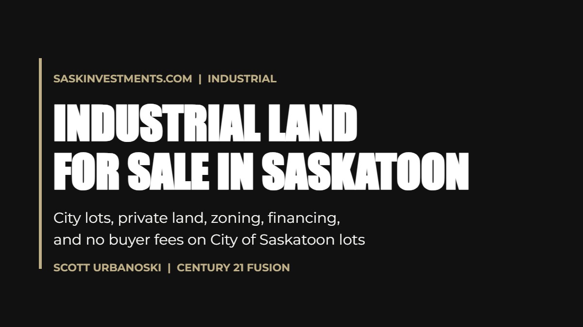 Industrial land for sale in Saskatoon guide by Scott Urbanoski